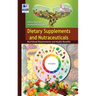 Dietary Supplements and Nutraceuticals: Nutritional Requirements and Health Benefits