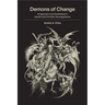 Demons of Change: Antagonism and Apotheosis in Jewish and Christian Apocalypticism