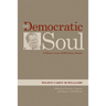 The Democratic Soul: A Wilson Carey McWilliams Reader