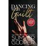 Dancing With Guilt: A Billionaire Best Friend's Brother Contemporary Romance (Large Print Hardback)