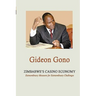 Zimbabwe's Casino Economy. Extraordinary Measures for Extraordinary Challenges