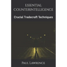 Essential Counterintelligence: Crucial Tradecraft Techniques