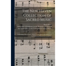 The New Haven Collection of Sacred Music: Containing a Set of Tunes Adapted to the Metres and Subjects of the Psalms and Hymns in General Use