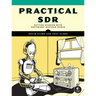 Practical Sdr: Getting Started with Software-Defined Radio