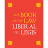 The Book of the Law: Liber Al Vel Legis: With a Facsimile of the Manuscript as Received by Aleister and Rose Edith Crowley on April 8, 9, 10, 1904