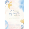 Where Grace Abounds- Revised 2024