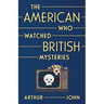 The American Who Watched British Mysteries