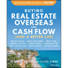 Buying Real Estate Overseas for Cash Flow (and a Better Life): Get Started with as Little as $50,000