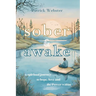 Sober and Awake: a spiritual journey to hope, love and the Power within