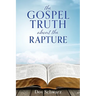 The Gospel Truth about the Rapture