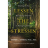 Lessen the Stressin': Strategies for Becoming Smarter in Managing Stress