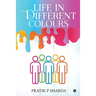 Life In Different Colours