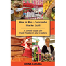 How to Run a Successful Market Stall: A Simple Guide for Food Producers and Crafters