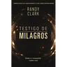 Testigo de Milagros: Cuando El Evangelio Cobra Vida
