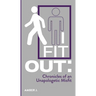 I Fit Out: Chronicles of an Unapologetic MisFit