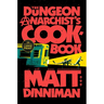The Dungeon Anarchist's Cookbook