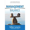 Management in Balance: THE FULCRUM-CENTRIC PLAN for New and Reluctant Managers