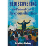 Rediscovering The Pastoral Call And Responsibilities