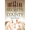 Secrets in the County: When the Pursuit of Justice Became a Quest for Survival