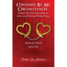 Confined by my circumstances: Taught by the Holy Spirit within me while on my Sabbatical/Federal Prison