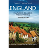 England: Cultured, Classic, and Charming: A Guide to Hidden England