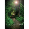 All This Time: Walking With Love, Compassion, And Grace