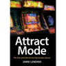 Attract Mode: The Rise and Fall of Coin-Op Arcade Games