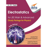 Electrostatics for JEE Main & Advanced (Study Package for Physics)