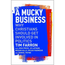 A Mucky Business: Why Christians Should Get Involved in Politics