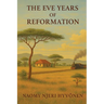 The Eve Years of Reformation