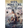 Gods, Monsters, and the Lucky Peach
