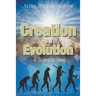 Creation vs Evolution: - A Scientific View