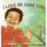 I Love Me Some You