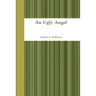 An Ugly Angel