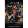 JESUS OF NAZARETH Part One POKING THE HORNETS' NEST: Jesus Develops His Mission Statement