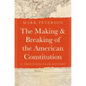 The Making and Breaking of the American Constitution: A Thousand-Year History