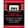 Passive Income Ideas: 50 Ways to Make Money Online Analyzed