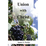 Union with Christ: Seeking a Balanced Understanding