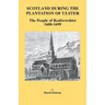 Scotland During the Plantation of Ulster: The People of Renfrewshire, 1600-1699