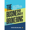 The Business of Brokering: How to Build, Scale, and Sell Your Canadian Mortgage Business