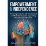 Empowerment and Independence: Coaching Neurodiverse Individuals for Career Success: A guide for Job Coaches who help Adults with Disabilities