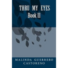 Thru My Eyes Book II