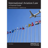 International Aviation Law: A Practical Guide