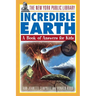 The New York Public Library Incredible Earth: A Book of Answers for Kids