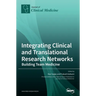 Integrating Clinical and Translational Research Networks-Building Team Medicine