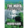 The Maya: The Story of a People