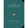 The Intellectuals And Socialism (1949)