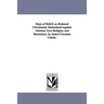 Steps of Belief; or, Rational Christianity Maintained Against Atheism, Free Religion, and Romanism. by James Freeman Clarke.