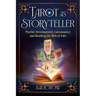 Tarot as Storyteller: Psychic Development, Cartomancy, and Reading the Web of Fate
