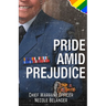 Pride amid Prejudice